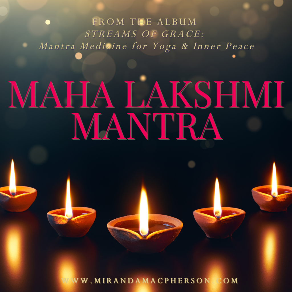 Maha Lakshmi Mantra Miranda Macpherson