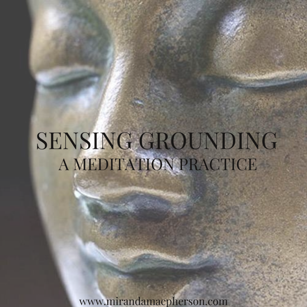 Sensing Grounding Practice Miranda Macpherson