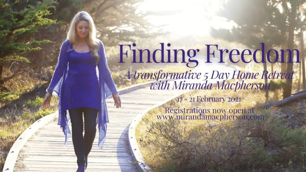 Finding Freedom - a 5 day home retreat with spiritual teacher Miranda Macpherson