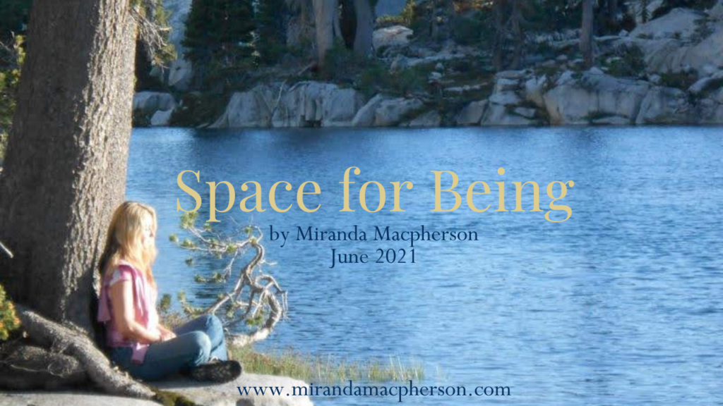 Space for Being - an inspirational video by spiritual teacher Miranda Macpherson